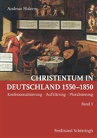 Andreas Holzem, Andreas (Prof. Dr. theol.) Holzem - Christentum in Deutschland 1550-1850