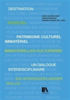 Marc-Antoine Camp, Sabine Eggmann, Bar Taufer, Barbara Taufer - Reiseziel: immaterielles Kulturerbe / Destination: patrimoine culturel immatériel