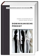 Thomas Eggensperger, Thomas Eggensperger, Thomas OP Eggensperger, Ullrich Engel, Ulric Engel, Ulrich Engel... - Dominikanische Predigt