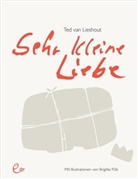 Ted Lieshout, Ted van Lieshout, Brigitte Püls, Ted van Lieshout, Brigitte Püls, Rolf Erdorf - Sehr kleine Liebe