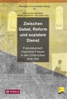 Hopfgar, Willibald Hopfgartner, Michaela Sohn-Kronthaler, Paul Zahner, Pau Zahner (Dr.), Paul Zahner (Dr.) - Zwischen Gebet, Reform und sozialem Dienst
