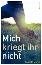 Pascale Maret, Anna Taube - Mich kriegt ihr nicht