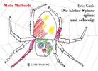 Eric Carle - Die kleine Spinne spinnt und schweigt - Mein Malbuch