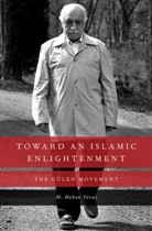 M Hakan Yavuz, M. Hakan Yavuz, M. Hakan (Assistant Professor of Political Science Yavuz - Toward an Islamic Enlightenment