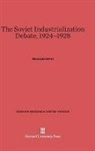 Alexander Erlich - The Soviet Industrialization Debate, 1924-1928
