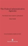 Henry J. Friendly - The Federal Administrative Agencies