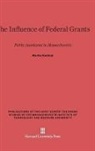 Martha Derthick - The Influence of Federal Grants