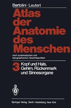 Rol Bertolini, Rolf Bertolini, Gerald Leutert, Horst Schmidt, Renate Welt-Herschel - Atlas der Anatomie des Menschen Nach systematischen und topographischen Gesichtspunkten
