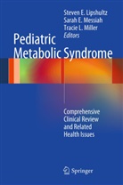 Sara E Messiah, Sarah E Messiah, Tracie L Miller, Steven E. Lipshultz, Sarah E. Messiah, Tracie L. Miller - Pediatric Metabolic Syndrome