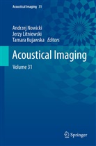 Andrzej Nowicki Inst. of Fundamental Technological, Tamara Kujawska, Jerz Litniewski, Jerzy Litniewski, Andrzej Nowicki - Acoustical Imaging