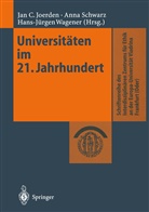 Jan C. Joerden, Ann Schwarz, Anna Schwarz, Hans-Jürgen Wagener - Universitäten im 21. Jahrhundert