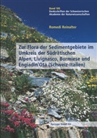 Romedi Reinalter - Zur Flora der Sedimentgebiete im Umkreis der Südrätischen Alpen, Livignasco, Bormiese und Engiadin'Ota (Schweiz-Italien)