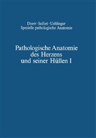 Chuaqui, B Chuaqui, B. Chuaqui, Wilhel Doerr, Wilhelm Doerr, O u a Farru... - Spezielle pathologische Anatomie - 22 / 1: Pathologische Anatomie des Herzens und seiner Hüllen