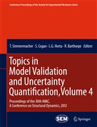 R. Barthorpe, Robert Barthorpe, Scot Cogan, Scott Cogan, L G Horta et al, L. G. Horta... - Topics in Model Validation and Uncertainty Quantification, Volume 4