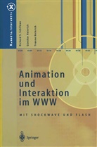 Günthe Heinrich, Günther Heinrich, Yv Heinrich, Yvonne Heinrich, Richard Schifman, Richard S Schifman... - Animation und Interaktion im WWW
