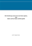 Sergio Crosina - Die Entstehung unserer Art, des Homo sapiens