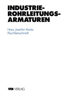 Hans Kecke, Hans J Kecke, Hans J. Kecke, Paul Kleinschmidt - Industrie-Rohrleitungsarmaturen