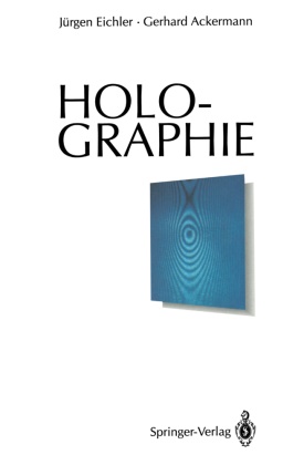 Gerhard Ackermann, Jürge Eichler, Jürgen Eichler - Holographie
