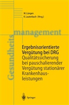 Lauterbach, Lauterbach, Karl Lauterbach, Marku Lüngen, Markus Lüngen - Ergebnisorientierte Vergütung bei DRG