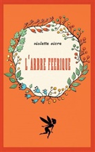 Violette Sicre - L'arbre féerique