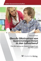 Martina Brülisauer - (Berufs-)Motivation von Quereinsteiger/innen in den Lehrerberuf