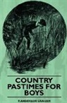 P. Anderson Graham, Thomas Taylor - Country Pastimes for Boys