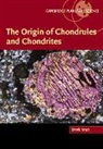 Derek W. G. Sears, Derek W. G. (University of Arkansas) Sears, Sears Derek W. G. - Origin of Chondrules and Chondrites