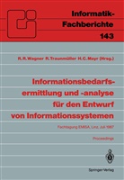 Heinrich C Mayr, Heinrich C. Mayr, Roland Traunmueller, Rolan Traunmüller, Roland Traunmüller, R. R. Wagner... - Informationsbedarfsermittlung und -analyse für den Entwurf von Informationssystemen