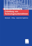 Schumann, Schumann, Katja Schumann, Clau Steinle, Claus Steinle - Gründung technologieorientierter Unternehmungen