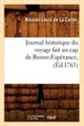 Nicolas Louis De La Caille, Nicolas Louis De La Caille, Nicolas-Louis de la Caille, De la caille n l, Nicolas-Louis De La Caille, Nicolas-Louis La Caille (De)... - Journal historique du voyage fait