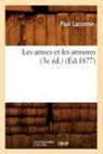 Paul Lacombe, Lacombe p, LACOMBE PAUL - Les armes et les armures 3e ed.