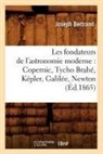 Joseph Bertrand, Bertrand j, BERTRAND JOSEPH - Les fondateurs de l astronomie