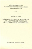 Benedikt Strobel - Römische Testamentsurkunden aus Ägypten vor und nach der Constitutio Antoniniana
