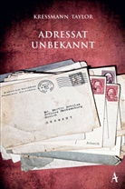 Kathrine Kressmann Taylor, Kathrine Kressmann Taylor, Kressmann Taylor - Adressat unbekannt