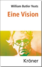 William Butler Yeats, William Butler Yeats - Eine Vision