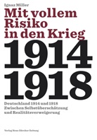 Ignaz Miller - Mit vollem Risiko in den Krieg