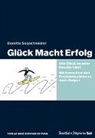 Dorette Segschneider - Glück. Macht. Erfolg