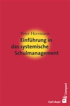 Peter Herrmann - Einführung in das systemische Schulmanagement