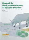Alex Bach Ariza, Sergio Casalmigua Blancafort - Manual de racionamiento para el vacuno lechero