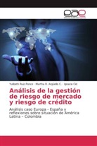 Martha Argüello C, Martha R Argüello C, Martha R. Argüello C., Ign Cid, Ignacio Cid, Yulibet Ruiz Ponce... - Análisis de la gestión de riesgo de mercado y riesgo de crédito