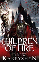 Drew Karpyshyn - Children of Fire