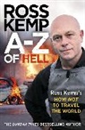 Ross Kemp - A-Z of Hell: Ross Kemp's How Not to Travel the World