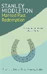Stanley Middleton - Married Past Redemption