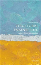 David Blockley, David (Emeritus Professor and Senior Research Fellow Blockley, Blockley David - Structural Engineering: A Very Short Introduction