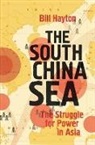 Bill Hayton - The South China Sea
