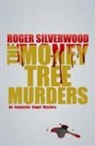 Roger Silverwood - Money Tree Murders
