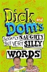 Richard Mccourt, Richard Wood Mccourt, Dominic Wood - Dick and Dom's Slightly Naughty but Very Silly Words