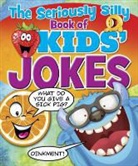 Sean Connolly - Seriously Silly Book of Kids'' Jokes