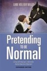 Tony Attwood, Liane Holliday Willey, Liane Holliday Willey, Willey Liane Hollida - Pretending to be normal