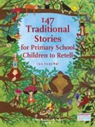 Chris Smith - 147 Traditional Stories for Primary School Children to Retell